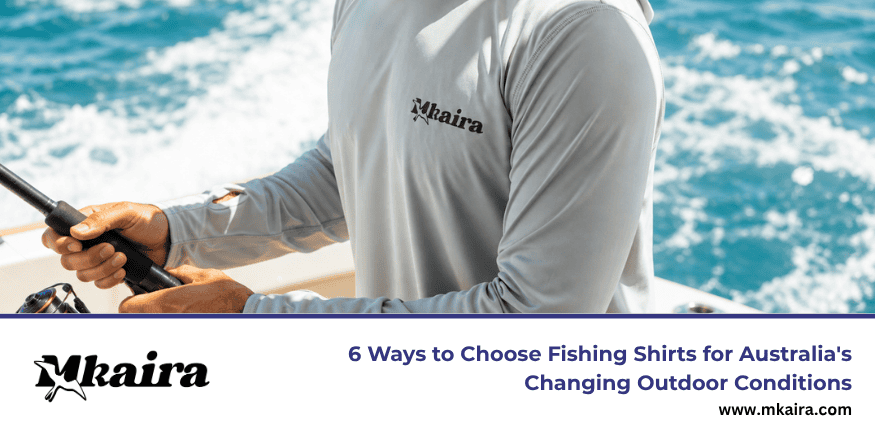 Choose Mkaira for the premium fishing shirts in Australia